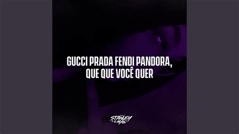 gucci prada fendi pandora letra|Letra .